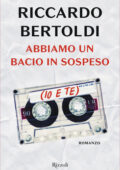 Riccardo Bertoldi - Abbiamo un bacio in sospeso (io e te) (2020)
