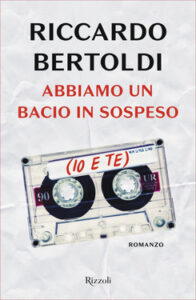 Riccardo Bertoldi – Abbiamo un bacio in sospeso (io e te) (2020)