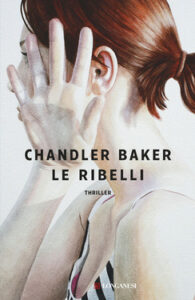 Chandler Baker – Le ribelli (2020)