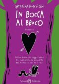 Caterina Bonvicini - In bocca al bruco (2011)