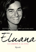 Beppino Englaro, Elena Nave - Eluana. La libertà e la vita (2011)