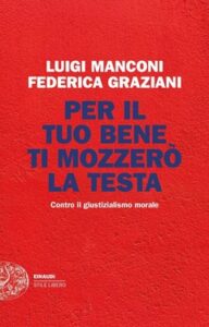 Luigi Manconi, Federica Graziani – Per il tuo bene ti mozzerò la testa (2020)