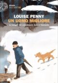 Louise Penny - Un uomo migliore (2020)