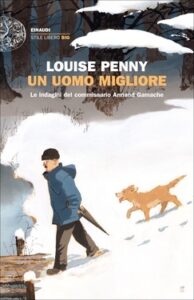 Louise Penny – Un uomo migliore (2020)