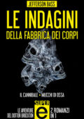 Jefferson Bass - Le indagini della Fabbrica dei Corpi (2014)