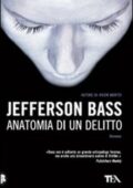 Jefferson Bass - Anatomia di un delitto (2010)