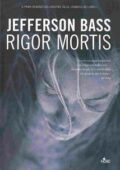 Jefferson Bass - Rigor mortis (2006)