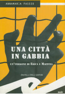 Annamaria Fassio – Una città in gabbia (2012)