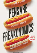 Steven D. Levitt, Stephen J. Dubner - Pensare freakonomics (2014)