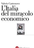 Valerio Castronovo - L'Italia del miracolo economico (2014)
