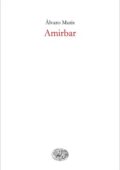 Álvaro Mutis - Amirbar (2015)