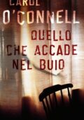 Carol O'Connell - Quello che accade nel buio (2015)