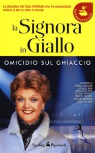 Jessica Fletcher, Donald Bain – La signora in giallo. Omicidio sul ghiaccio (2012)