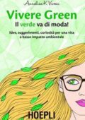 img Annalisa K. Varesi - Vivere Green. Il verde va di moda! (2013)