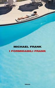Michael Frank – I formidabili Frank (2018)
