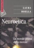 Laura Boella - Neuroetica. La morale prima della morale (2008) pdf