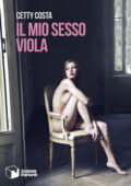 Cetty Costa - Il mio sesso Viola (2017)