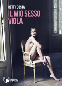 Cetty Costa – Il mio sesso Viola (2017)