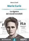 Marco Ciardi - Marie Curie: La signora dei mondi invisibili (2018)