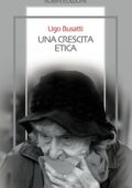 Ugo Busatti - Una crescita etica (2014)