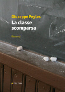 Giuseppe Feyles – La classe scomparsa (2015)