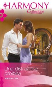Maggie Cox – Una distrazione proibita (2013)