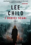Lee Child - I dodici segni (2011)