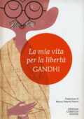 img Mohandas Karamchand Gandhi - La mia vita per la libertà. L