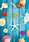 img Federica Brunini - Due sirene in un bicchiere (2018)