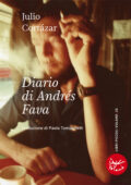 Julio Cortázar - Diario di Andrés Fava (2011)