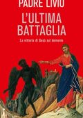 Padre Livio Fanzaga - L'ultima battaglia (2015)