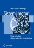 img M. Vittoria Meraviglia - Sistemi motori. Nuovi paradigmi di apprendimento e comunicazione (2012
