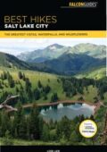 img Best Hikes Salt Lake City: The Greatest Vistas, Waterfalls, and Wildflowers , 2nd Edition (2018