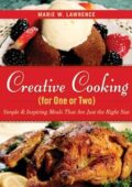img Creative Cooking for One or Two: Simple & Inspiring Meals That Are Just the Right Size (201