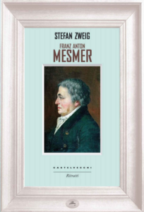 Stefan Zweig – Franz Anton Mesmer (2015)
