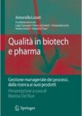 img Antonella Lanati - Qualità in biotech e pharma. Gestione manageriale dei processi dalla ricerc