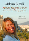 img Melania Rizzoli - Perché proprio a me? (2010)