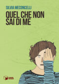 Silvia Meconcelli - Quel che non sai di me (2017)