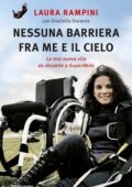 img Laura Rampini, Graziella Durante - Nessuna barriera fra me e il cielo (2014)