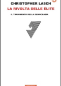 Christopher Lasch - La rivolta delle élite (2017)