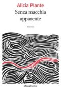 img Alicia Plante - Senza macchia apparente (2018)
