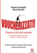 img Gianluca De Angelis, Marco Marrone - Voucherizzati! Il lavoro al di là del contratto: un