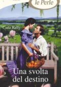 Carla Kelly - Una svolta del destino (2014)