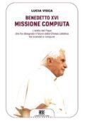 Lucia Visca - Benedetto XVI. Missione compiuta (2013)