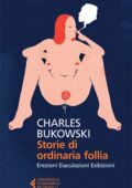 Charles Bukowski - Storie di ordinaria follia (2019)