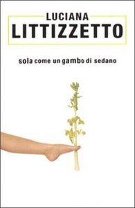 Luciana Littizzetto – Sola come un gambo di Sedano (2001) PDF