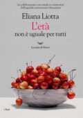 Eliana Liotta - L'età non è uguale per tutti (2018)