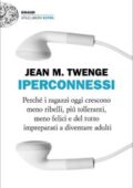 img Jean M. Twenge - Iperconnessi (2018)