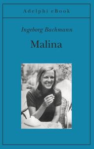 Ingeborg Bachmann – Malina (2018)