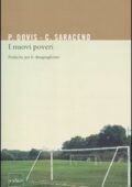 img Pierluigi Dovis, Chiara Saraceno - I nuovi poveri: politiche per le disuguaglianze (2011)